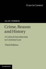 Crime, Reason and History af Alan (University of Warwick) Norrie