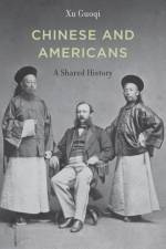 Chinese and Americans af Guoqi Xu