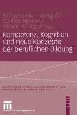 Kompetenz, Kognition Und Neue Konzepte Der Beruflichen Bildung