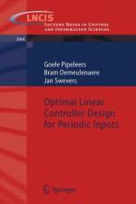 Optimal Linear Controller Design for Periodic Inputs af Jan Swevers