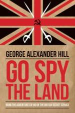 Go Spy the Land af George Alexander Hill