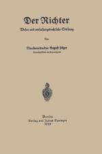 Der Richter Wesen Und Verfassungsrechtliche Stellung af August Jager