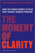 The Moment of Clarity af Christian Madsbjerg
