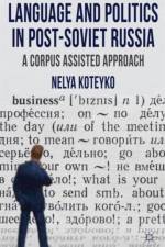 Language and Politics in Post-Soviet Russia af N. Koteyko
