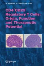 CD4+CD25+ Regulatory T Cells: Origin, Function and Therapeutic Potential