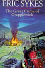 The Great Crime Of Grapplewick af Eric Sykes