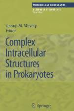 Complex Intracellular Structures in Prokaryotes
