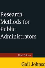 Research Methods for Public Administrators af Gail (Independent Researcher Johnson
