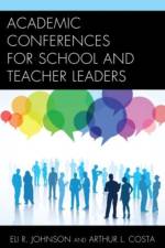 Academic Conferences for School and Teacher Leaders af Eli Johnson