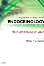 Endocrinology Adult and Pediatric: The Adrenal Gland af Ashley B. Grossman