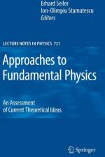Approaches to Fundamental Physics
