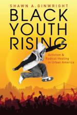 Black Youth Rising af Shawn A. Ginwright