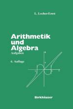 Arithmetik und Algebra af L. Locher-Ernst