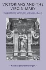 Victorians and the Virgin Mary af Carol Engelhardt-Herringer