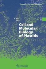 Cell and Molecular Biology of Plastids
