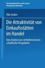 Die Attraktivitat Von Einkaufsstatten Im Handel af Elke Gruber