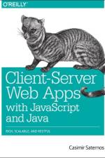Client-Server Web Apps with JavaScript and Java af Casimir Saternos
