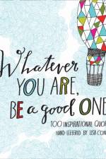 Whatever You Are, Be a Good One af Lisa Congdon