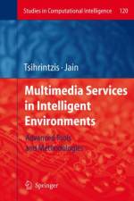 Multimedia Services in Intelligent Environments