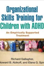 Organizational Skills Training for Children with ADHD af Richard (New York University Langone Health Gallagher