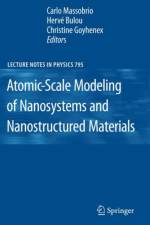 Atomic-Scale Modeling of Nanosystems and Nanostructured Materials