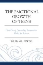 The Emotional Growth of Teens af William L. Fibkins