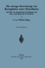 Die Strenge Berechnung Von Kreisplatten Unter Einzellasten af Wilhelm Flügge