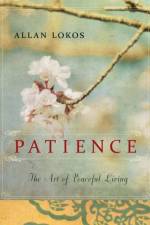 Patience af Allan (Allan Lokos) Lokos