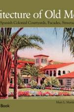 Architecture of Old Mexico af Mary Martin