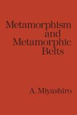 Metamorphism and Metamorphic Belts af Akiho Miyashiro