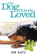 The Dog Nobody Loved af Jon Katz