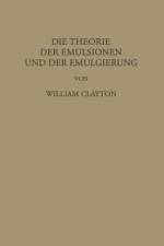 Theorie Der Emulsionen Und Der Emulgierung af William Clayton