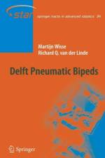 Delft Pneumatic Bipeds af Martjin Wisse