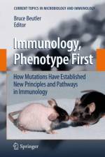 Immunology, Phenotype First: How Mutations Have Established New Principles and Pathways in Immunology
