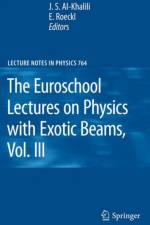 Euroschool Lectures on Physics with Exotic Beams, Vol. III