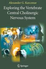Exploring the Vertebrate Central Cholinergic Nervous System