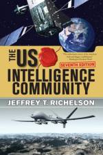 The U.S. Intelligence Community af Jeffrey T Richelson