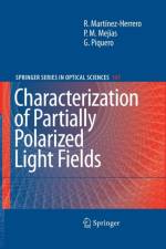 Characterization of Partially Polarized Light Fields af Rosario Martinez-Herrero