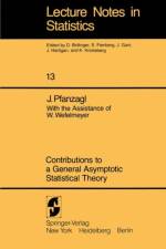 Contributions to a General Asymptotic Statistical Theory af J. Pfanzagl