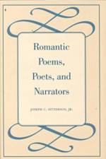 Romantic Poems, Poets, and Narrators af Joseph C. Sitterson Jr