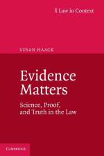 Evidence Matters af Susan (University of Miami) Haack