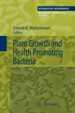 Plant Growth and Health Promoting Bacteria