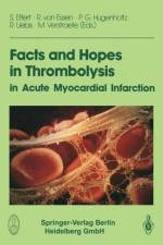 Facts and Hopes in Thrombolysis in Acute Myocardial Infarction