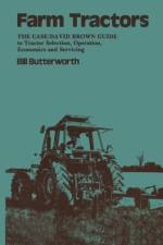 Farm Tractors af Bill. Butterworth