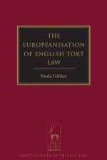 The Europeanisation of English Tort Law af Professor Paula (University of Bristol Giliker