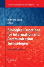 Biological Functions for Information and Communication Technologies
