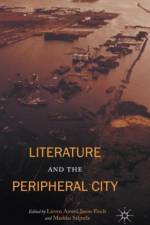 Literature and the Peripheral City af Markku Salmela