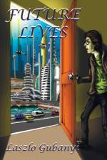 Future Lives af Laszlo Gubanyi