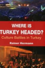 Where is Turkey Headed?