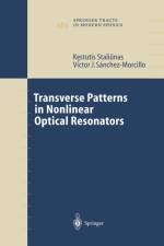 Transverse Patterns in Nonlinear Optical Resonators af Kestutis Staliunas